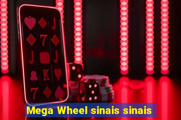 Mega Wheel sinais sinais